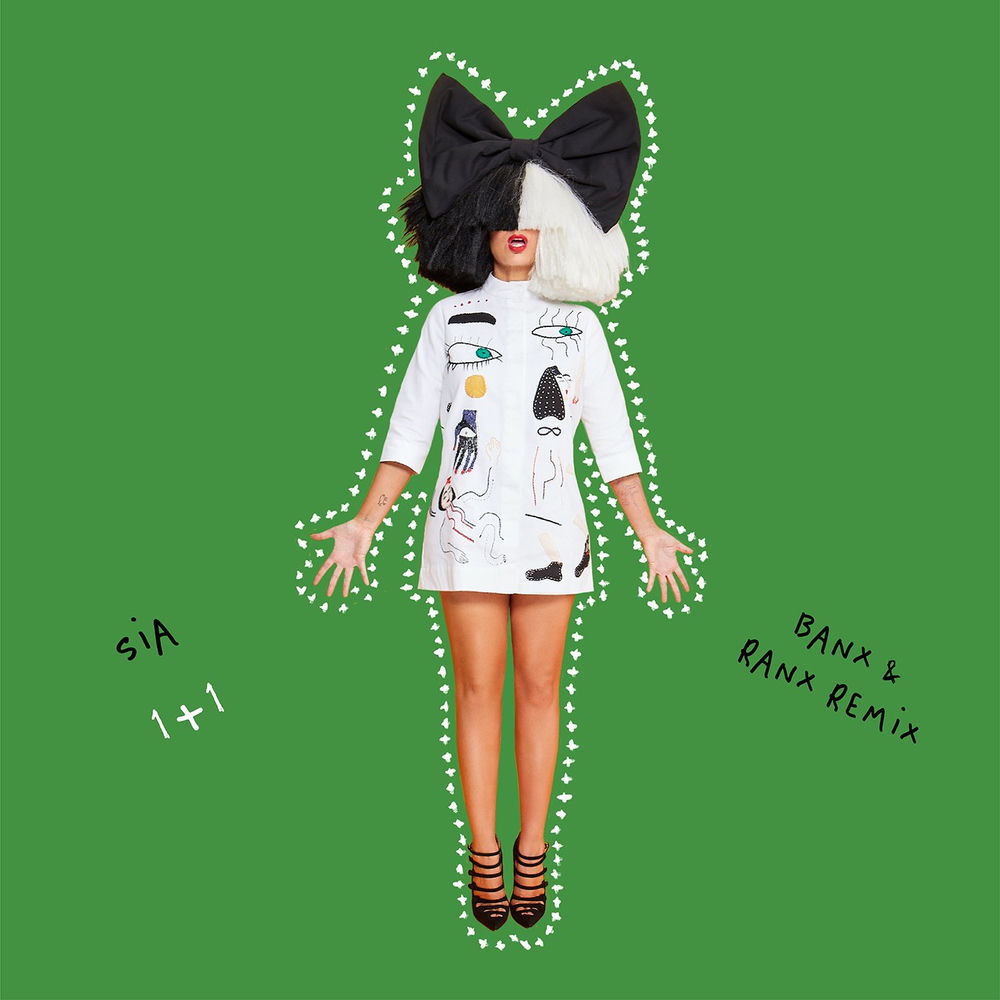 1+1 (Banx & Ranx Remix) (Feat. Banx & Ranx) - Sia feat. Banx & Ranx
