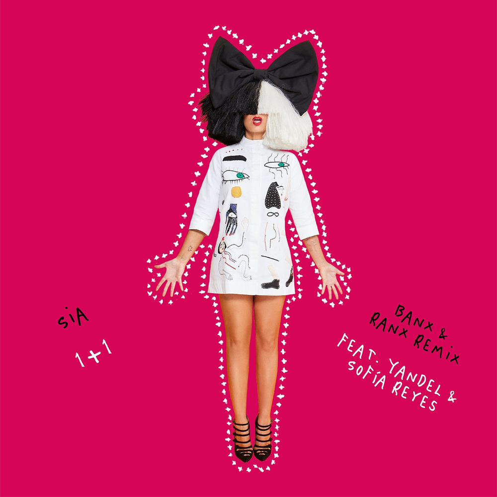 1+1 (Feat. Yandel & Sofía Reyes) (Banx & Ranx Remix) - Sia feat. Banx & Ranx, Yandel & Sofia Reyes