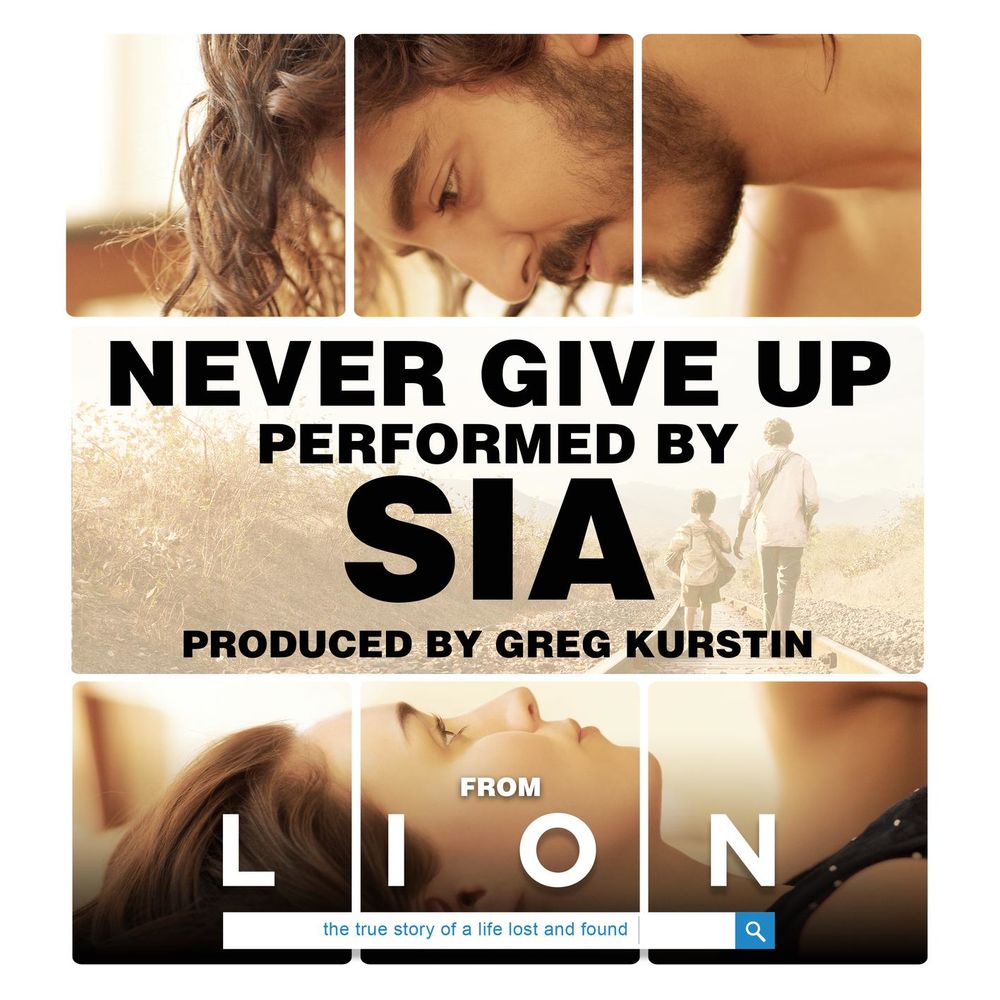 Never Give Up (From _Lion_ Soundtrack) - Sia