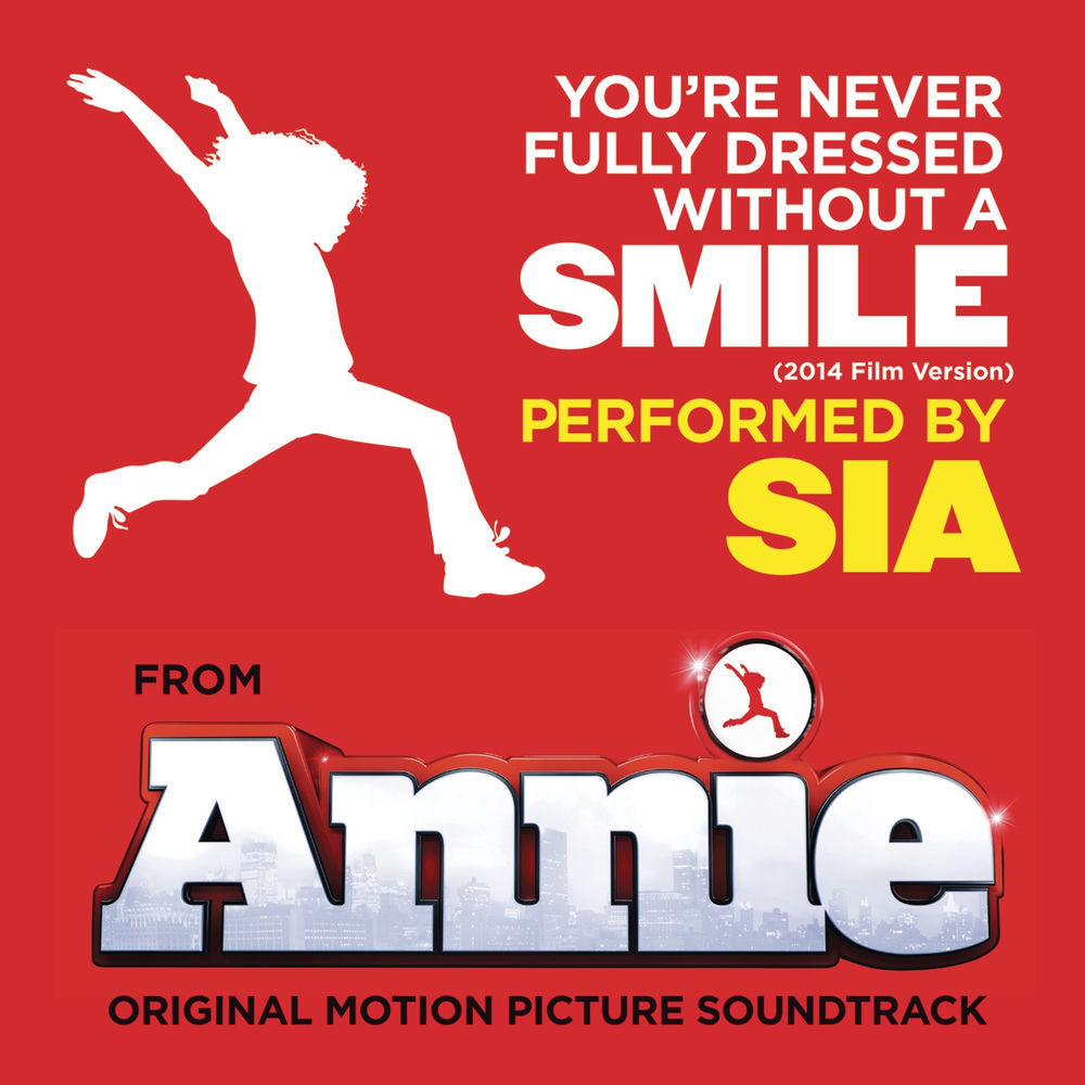 You're Never Fully Dressed Without A Smile (2014 Film Version) - Sia