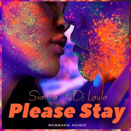 Please Stay - Sianna & Dj Layla