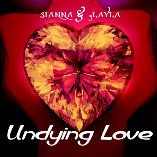 Sianna & Dj Layla - Undying Love