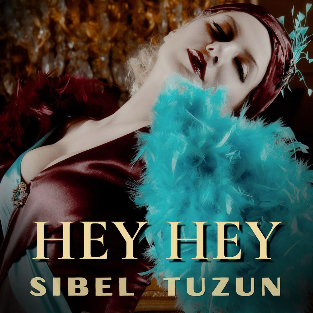 Sibel Tüzün - Hey Hey