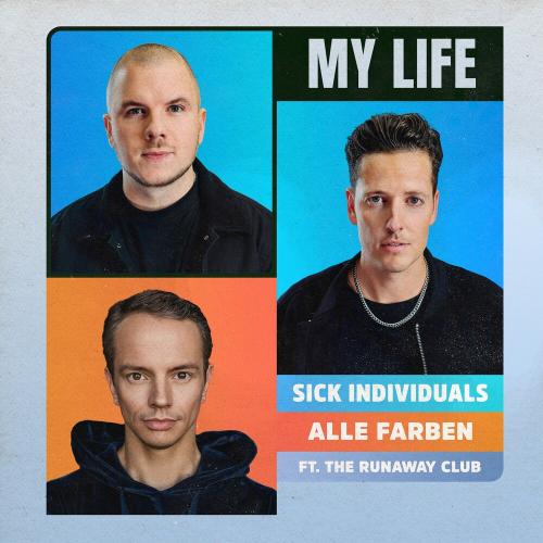 My Life - Sick Individuals & Alle Farben feat. The Runaway Club