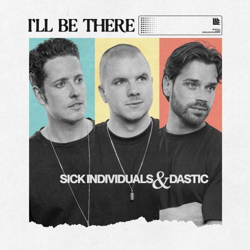 Sick Individuals feat. Dastic - I Will Be There