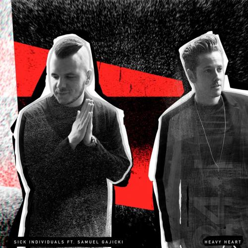 Heavy Heart - Sick Individuals feat. Samuel Gajicki