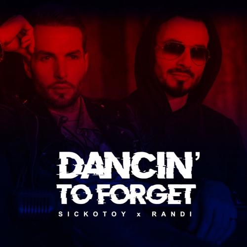 SICKOTOY & randi - Dancin' to Forget