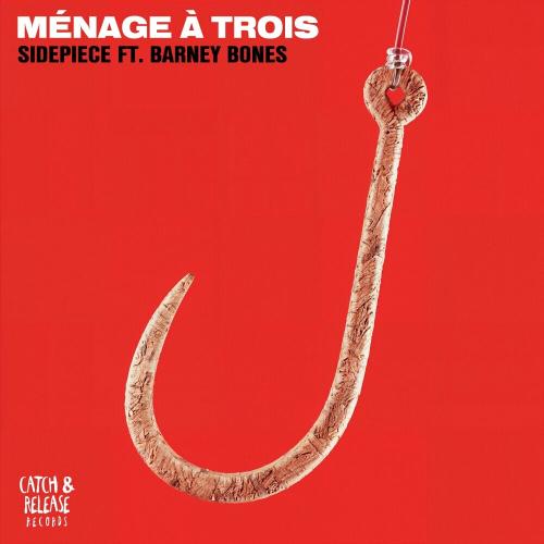 Sidepiece & Barney Bones - Ménage À Trois
