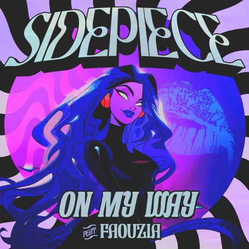 Sidepiece feat. Faouzia - On My Way