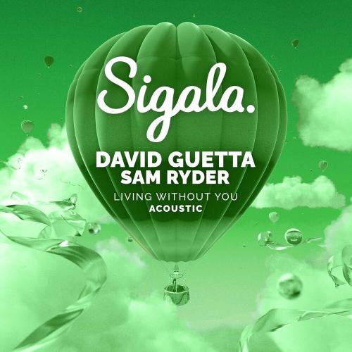 Sigala, David Guetta & Sam Ryder - Living Without You (Acoustic)