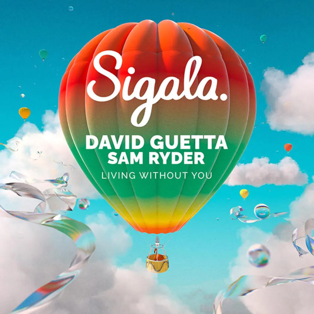 Living Without You - Sigala, David Guetta, Sam Ryder