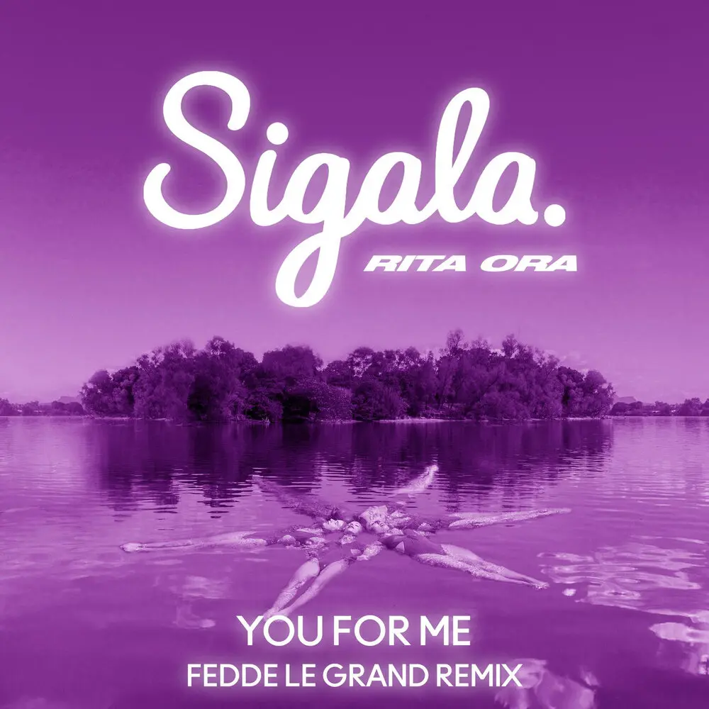 You for Me (Fedde Le Grand Remix) - Sigala, Rita Ora