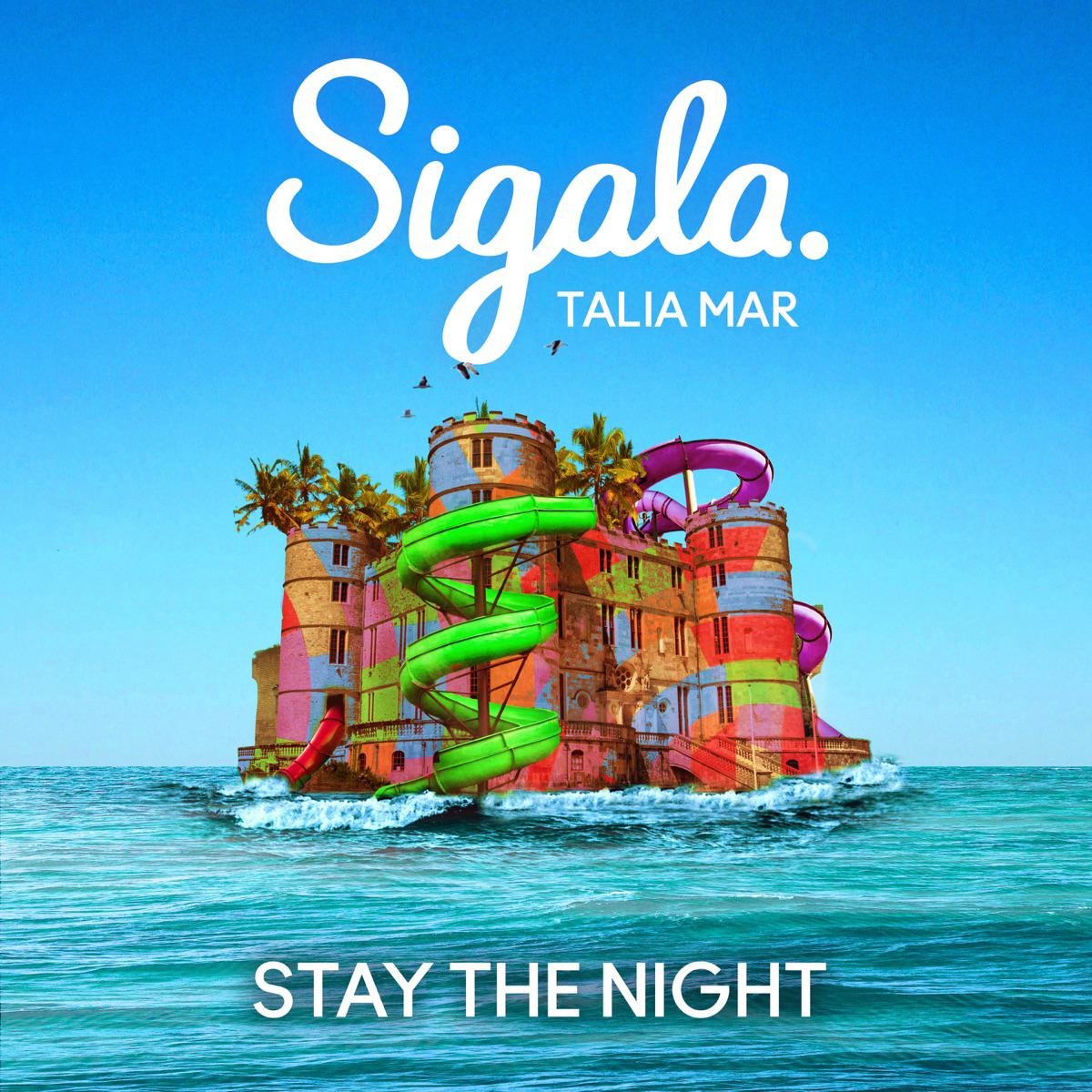 Stay the Night - Sigala & Talia Mar