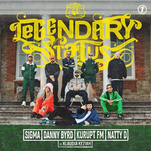 Sigma & Danny Byrd & KURUPT FM & Natty D - LEGENDARY STATUS (feat. Klaudia Keziah)