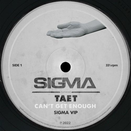 Sigma feat. Taet - Can't Get Enough (Sigma VIP)