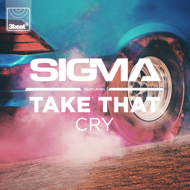 Cry - Sigma feat. Take That