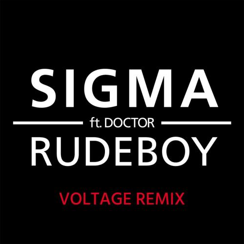 Sigma - Rudeboy (feat. Doktor) [Voltage Remix]