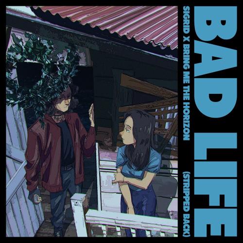 Sigrid feat. Bring Me The Horizon - Bad Life (Stripped Back)