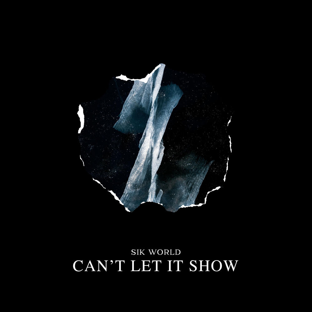 Sik World - Can't Let It Show
