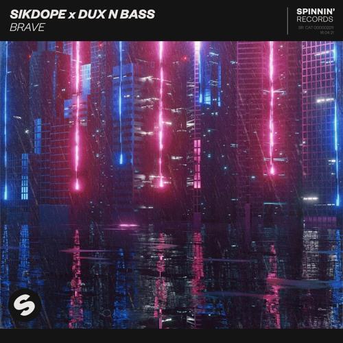 Sikdope, Dux n Bass - Brave