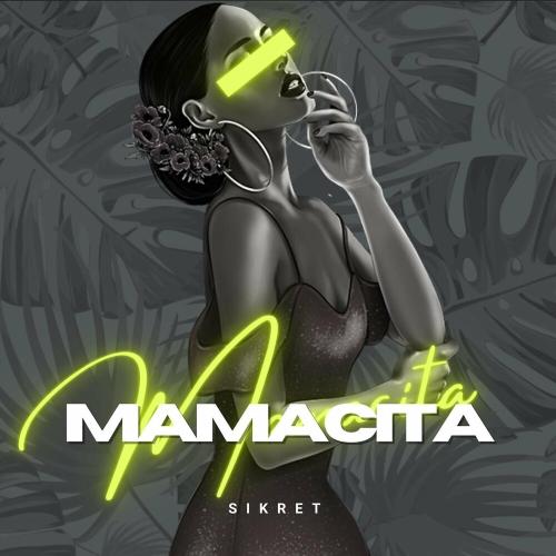 Sikret - Mamacita