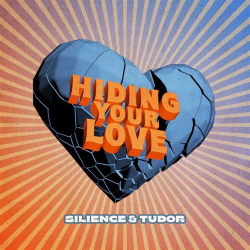 Silience & Tudor - Hiding Your Love