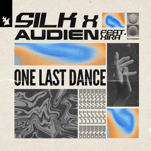 SILK, Audien & XIRA - One Last Dance (Extended Mix)