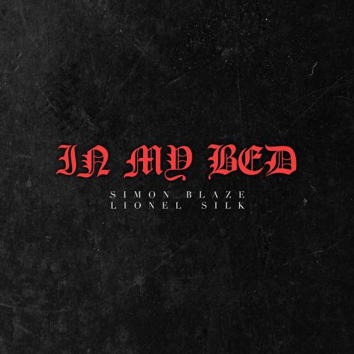 Simon Blaze & Lionel Silk - In My Bed