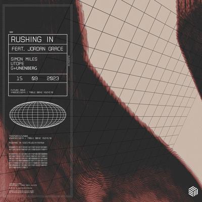 Simon Miles, Utope, G+UNENBERG feat. Jordan Grace - Rushing In