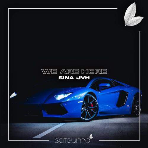 Sina JVH - We Are Here