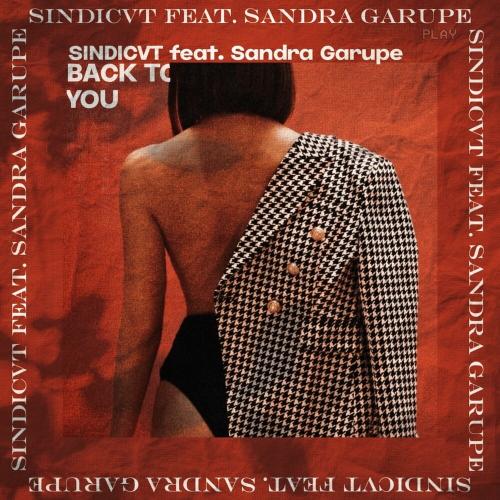 SINDICVT feat. Sandra Garupe - Back To You