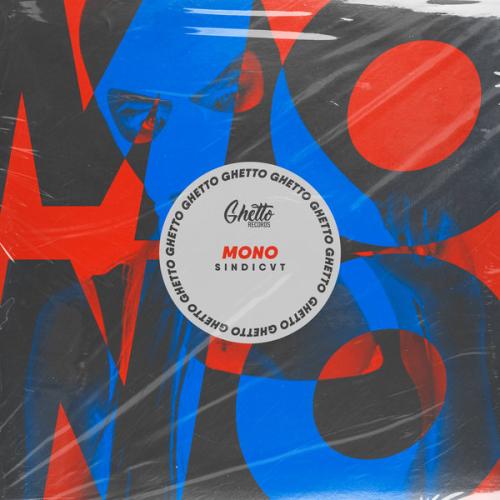 SINDICVT, Ghetto - MONO