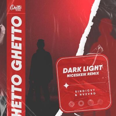 SINDICVT, HVZVRD - DARK LIGHT (NICESKEIK REMIX)