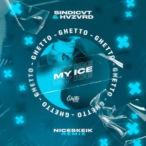 SINDICVT, HVZVRD - MY ICE (NICESKEIK REMIX)