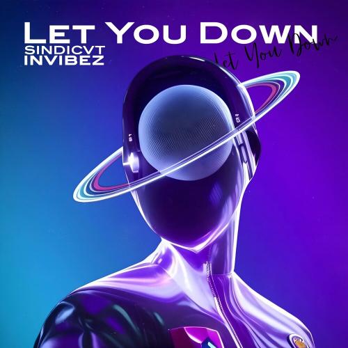 SINDICVT, invibez - Let You Down