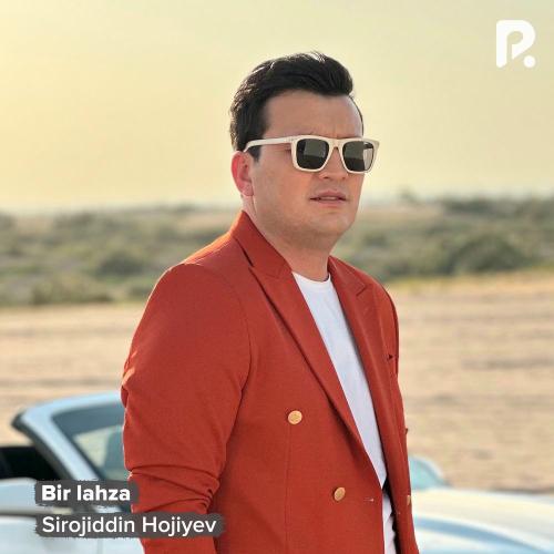 Bir Lahza - Sirojiddin Hojiyev