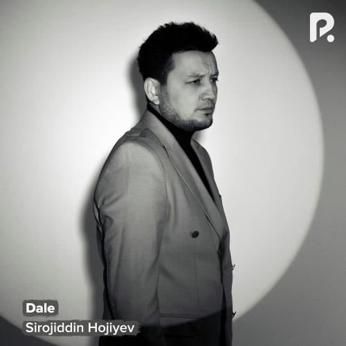 Dale - Sirojiddin Hojiyev