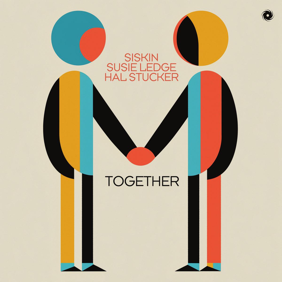 Together - Siskin, Susie Ledge & Hal Stucker