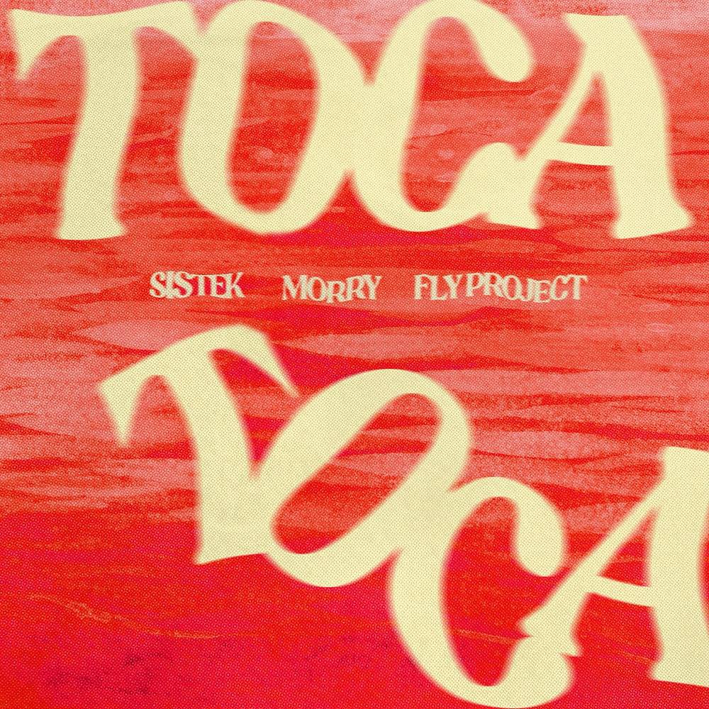 Toca Toca - Sistek & Morry & Fly Project