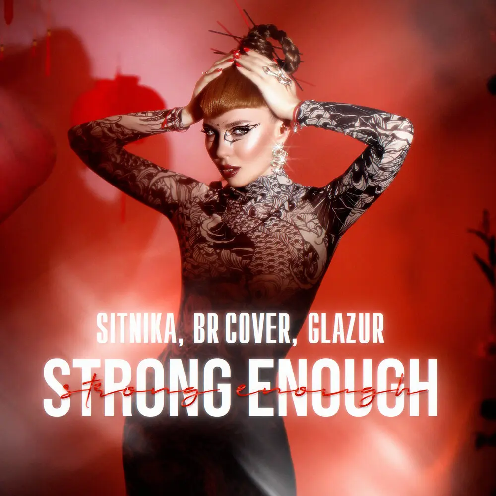 Strong Enough - SITNIKA, BR Cover, Glazur