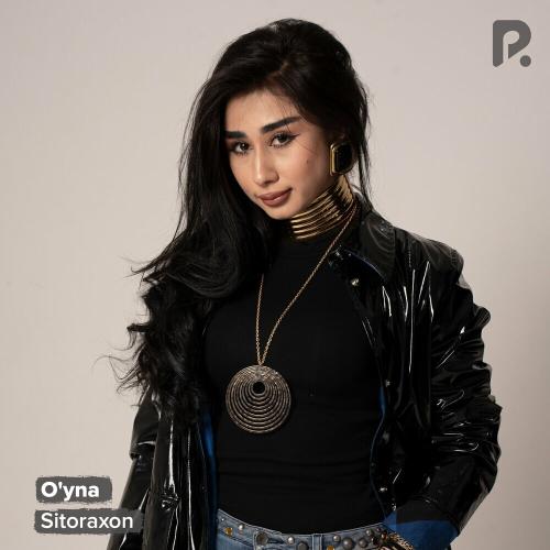 O'yna - Sitoraxon