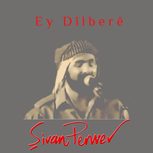 Sivan Perwer - Ey Dîlberê (1986 Archive)
