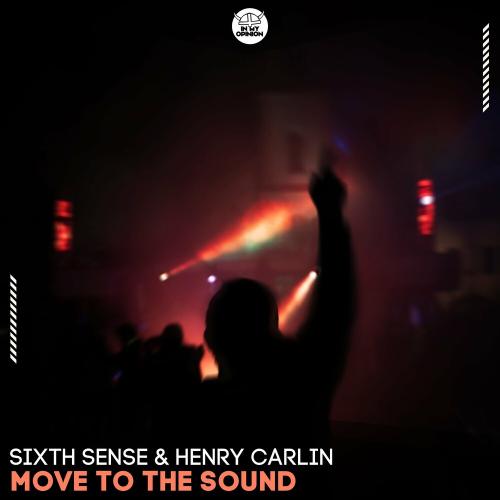 Sixth Sense & Henry Carlin - Move To The Sound