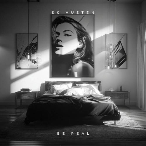 SK Austen - Be Real