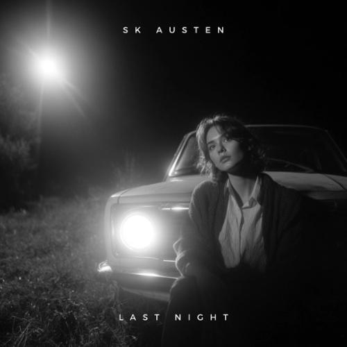 SK Austen - Last Night