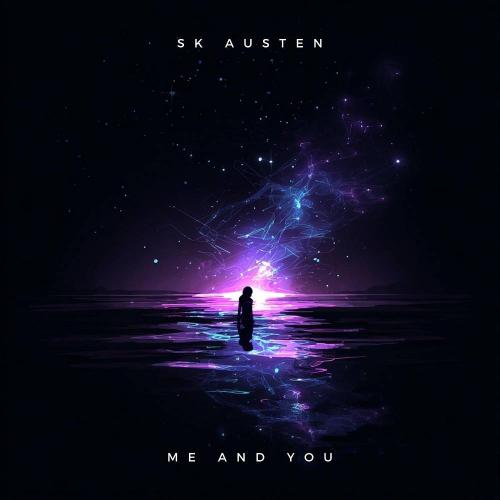 SK Austen - Me and You