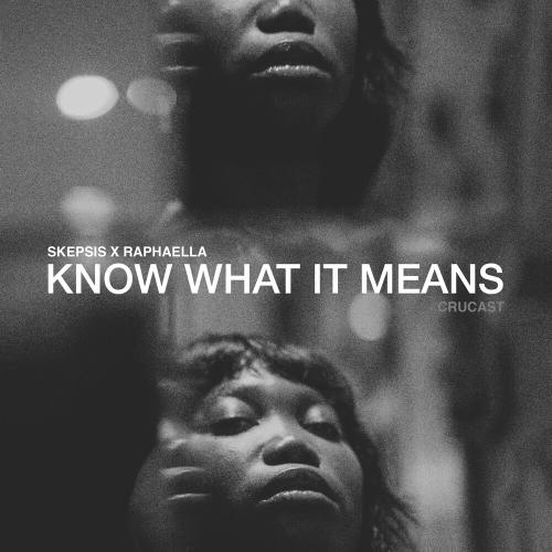 Skepsis feat. Raphaella - Know What It Means