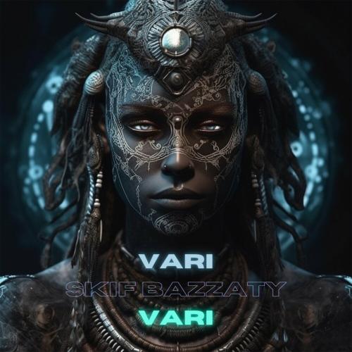 Skif Bazzaty - Vari Vari