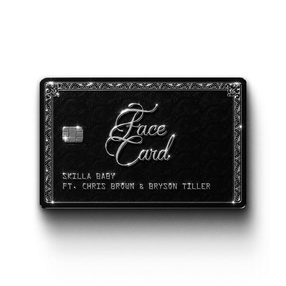 Face Card (feat. Bryson Tiller) - Skilla Baby & Chris Brown