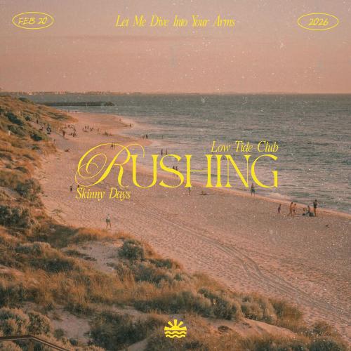Skinny Days & Low Tide Club - Rushing